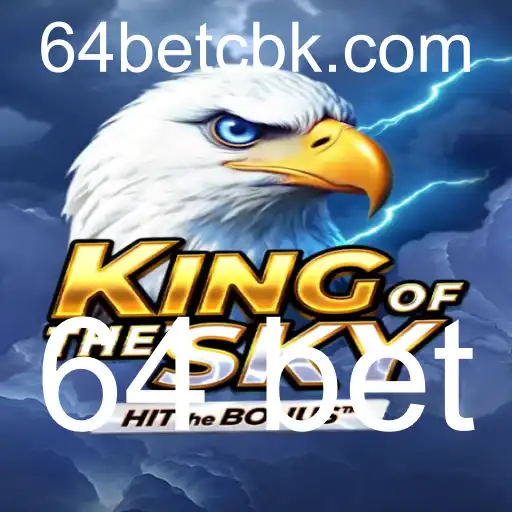 KingOfTheSky: Descubra o Empolgante Jogo de Apostas 64 Bet